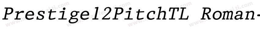 Prestige12PitchTL Roman字体转换